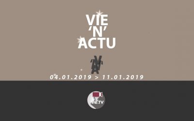 Vie’N’Actu 04 01 2019 au 11 01 2019