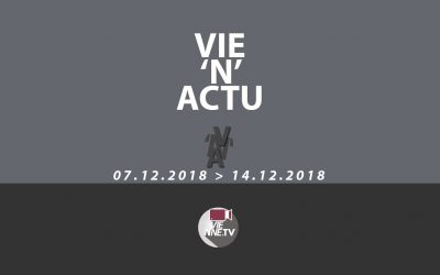 Vie’N’Actu  décembre 07 12 2018 au 14 12 2018