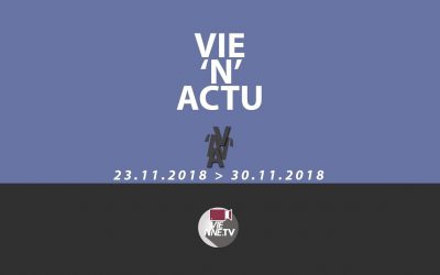 Vie’N’Actu 23 11 2018 au 30 11 2018