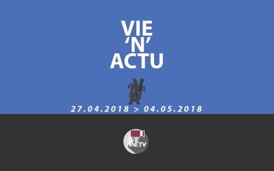 Vie’N’Actu 27 04 2018 – 04.05.2018