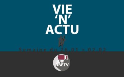 VIE’N’ACTU 26.01.2018 – 02.02.2018