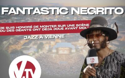 Jazz à Vienne – Fantastic Negrito