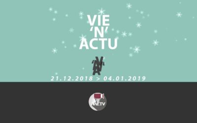 Vie&rsquo;N&rsquo;Actu du 21 12 2018 au 04 01 2019