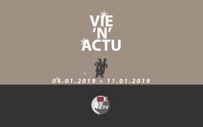Vie&rsquo;N&rsquo;Actu 04 01 2019 au 11 01 2019