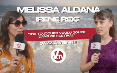 Jazz à Vienne – Melissa Aldana se livre, Irene Reig fait sa première apparition au festival !