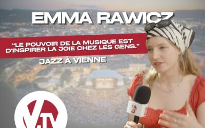 Jazz à Vienne – Emma Rawicz et son amour pour la musique !